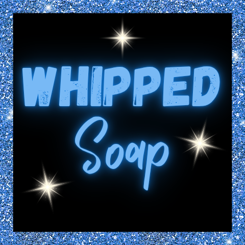 Whipped Soaps